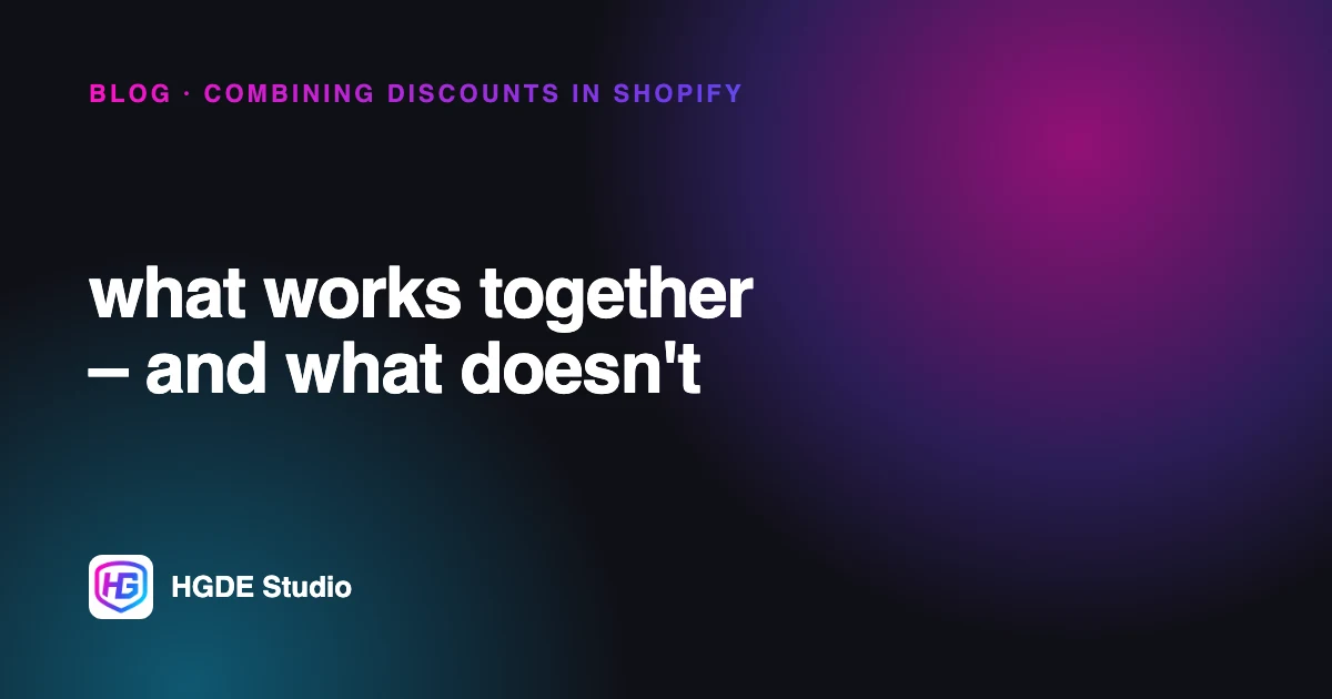 Combining discounts in Shopify: what works together – and what doesn’t