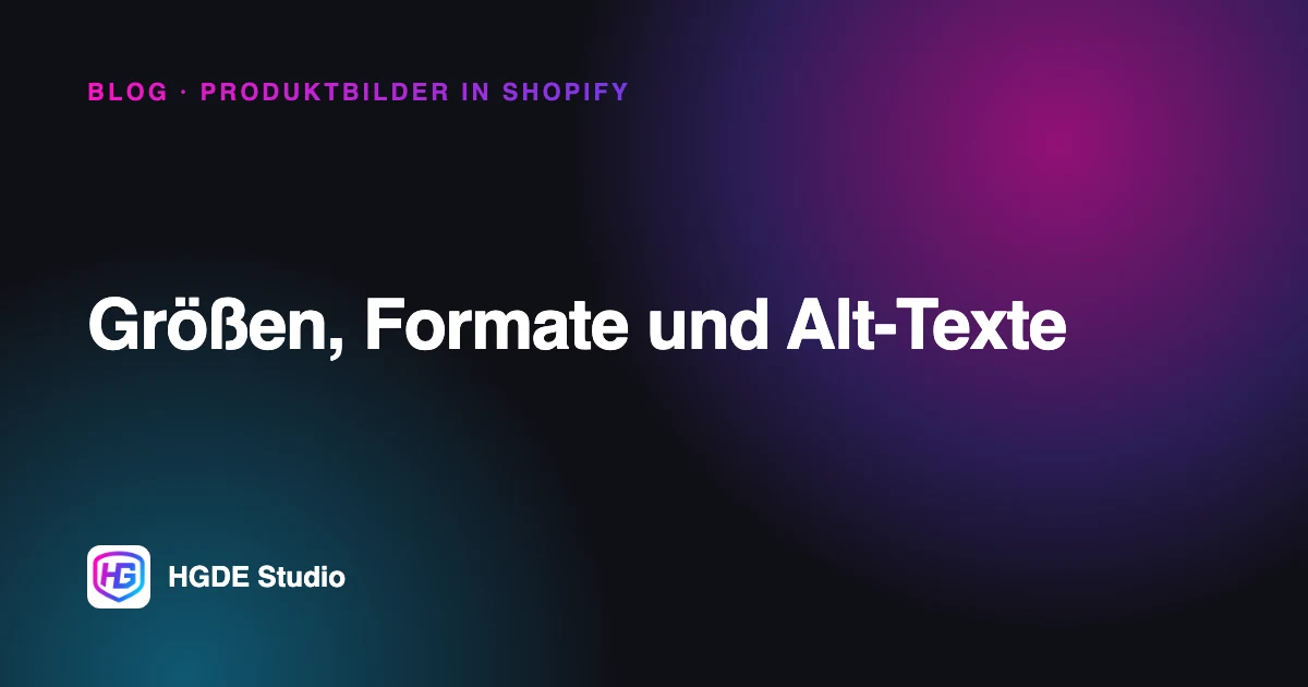 Produktbilder in Shopify: Größen, Formate und Alt-Texte
